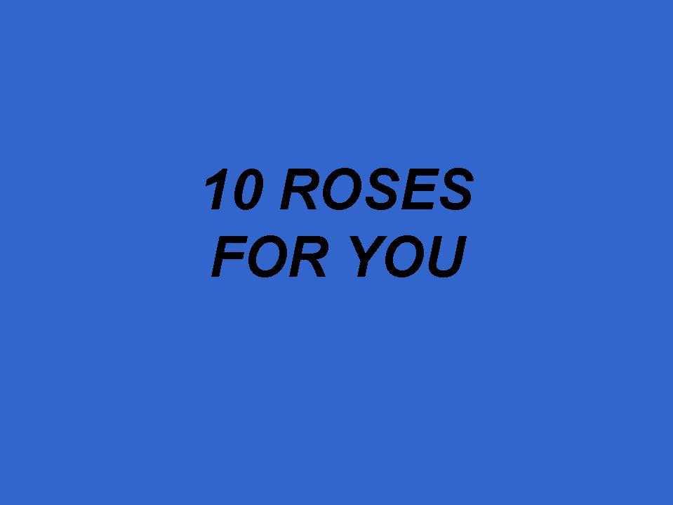 Offering 10 roses for life values. 