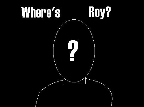 Where's Roy?