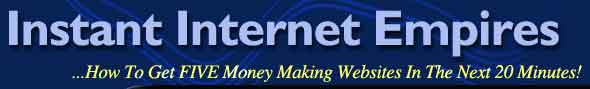 Instant Internet Empires@easy-internetbusiness.com