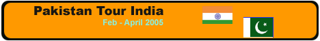 Pakistan Tour India 2005