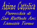 Azione Cattolica  - Parrocchia di San Raffaele Arc. Lamezia Terme CZ