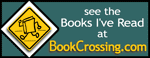 See the books I've read on my Bookshelf at BookCrossing.com...
