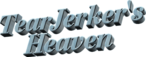 Tearjerker's Heaven