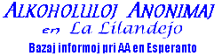 Alkoholuloj Anonimaj en La Lilandejo - Bazaj Informoj pri AA en Esperanto