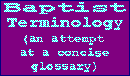 To Baptist Glossary