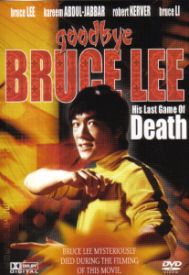 Goodbye Bruce Lee - His Last Game of Death