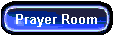ENTER THE CHOSEN FEW PRAYER ROOM