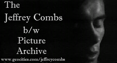 click here for hundreds of b/w screenshots of (almost) all of Jeffrey Combs' movies and TV shows. You're leaving this site.