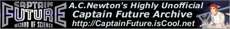 [Banner of
A.C.Newton's Highly Unofficial Captain Future Archive]