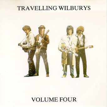 The Travelling Wilburys Volume 4