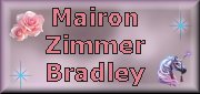 In honor of Mairon Zimmer Bradley
