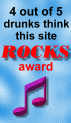 drunks think this site rocks award