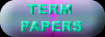 TERM 

PAPERS