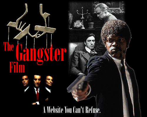 The Gangster Film: A study of 5 movies