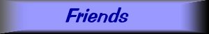 Links to my Friends