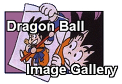 Takes you to the Dragon Ball Image Gallery
