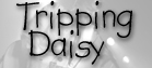 click here for Tripping Daisy