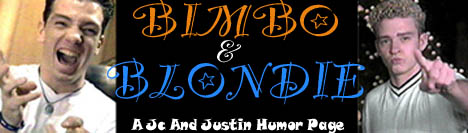 Bimbo and Blondie - A Jc and Justin humor page