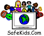 SafeKids.Com where you'll find
tips, advice and suggestions
to make your family's online
experience fun and productive!