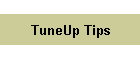 TuneUp Tips