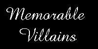 Memorable villains