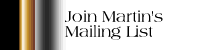 Join Martin's Mailing List