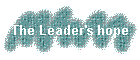 The Leader's hope