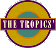 THE TROPICS
