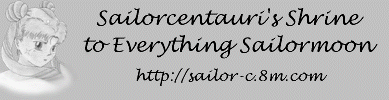 Sailorcentauri's Shrine to Everything Sailormoon