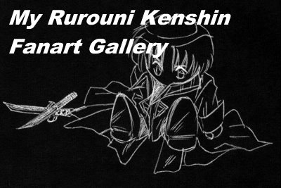 My Rurouni Kenshin Fanart Gallery