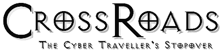 CrossRoads: The Cyber Traveller's Stopover