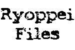 Ryoppei Files