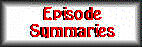 Episode Summaries