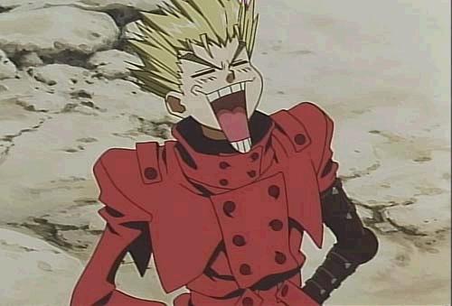 Hee hee hee, what's so funny Vash?