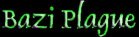 Bazi Plague