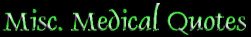 Miscellaneous Medical Quotes