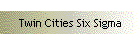 Twin Cities Six Sigma
