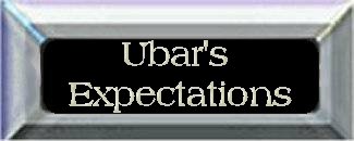 Ubar's Expectations
