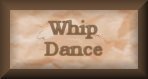 Whip Dance
