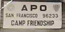 Camp Friendship Post Office - APO 92633