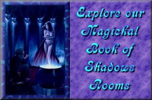 Explore our Book Of Shadows Rooms!