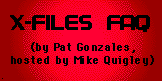 X-Files FAQ (Mike Quigley's XF Site)