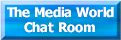 Chat with Media Professionals in The Media World's Live Chat Rooms!
