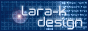 Lara-K design