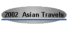 2002  Asian Travels
