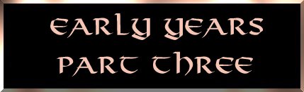 Early Years Part Three