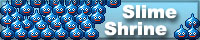 Slime Shrine