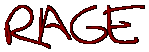 [ RAGE ]