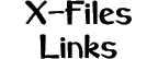X-Files Links Page