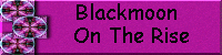 Blackmoon On the Rise